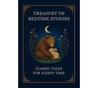 TREASURY OF BEDTIME STORIES: CLASSIC TALES FOR SLEEPY TIME (Enchanted Tales Collection)