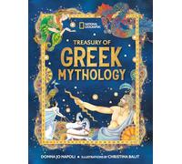 Treasury of Greek Mythology: Classic Stories of Gods, Goddesses, Heroes & Monsters (National Geographic Treasuries)