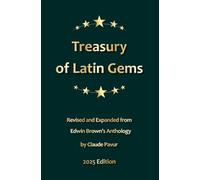 Treasury of Latin Gems: Revised and Expanded from Edwin Brown’s Anthology