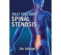Treat Your Own Spinal Stenosis