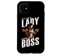 Treat yourself like a lady, burn like a boss Carcasa para iPhone 11