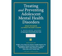 Treating and Preventing Adolescent Mental Health Disorders: What We Know and What We Don't Know (Adolescent Mental Health Initiative)