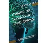 Treatise on Behavioral Diabetology: Rewiring the Brain-Pancreas Axis for Type 2 Diabetes Remission