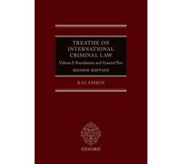 Treatise on International Criminal Law: Volume I: Foundations and General Part: 1