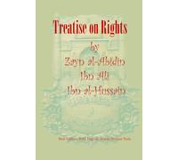 Treatise on Rights: Risalat al-Huquq (MAJALLA Islamic Classic Texts)