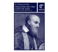 Treatise on the love of God: Library of St. Francis de Sales vol. 2