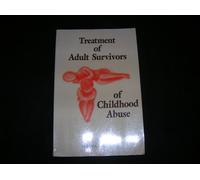 Treatment of Adult Survivors of Childhood Abuse