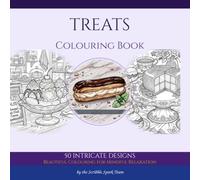 Treats Colouring Book: 50 Detailed Sweets, Cakes and Desserts for Adults: By the Scribble Spark Team