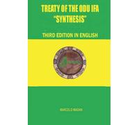 TREATY OF THE ODÙ IFÁ “SYNTHESIS” Third Edition in English