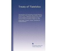 Treaty of Tlatelolco: Hearing before the Committee on Foreign Relations, United States Senate, Ninety-fifth Congress, second session, on Ex. I, ... (Treaty of Tlatelolco), August 15, 1978