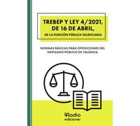 TREBEP y Ley 4 2021, de 16 de abril, de la Función Pública Valenciana (SIN COLECCION)