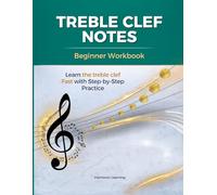 Treble Clef Note Reading Workbook for Beginners: Learn Lines and Spaces with Fun Activities, Mazes, Games, and Music Theory Practice for Kids and Students