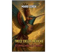 Trece Cielos Mexicas, El último andar de Tonatiuh: 2 (Día de Muertos en México)