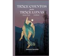 TRECE CUENTOS PARA TRECE LUNAS