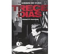 Trece días: La crisis de Cuba (TORRES DE PAPEL)