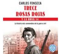 Trece Rosas Rojas Y La Rosa Catorce (audiolibro)