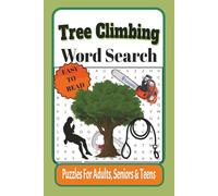 TREE CLIMBING WORD SEARCH: WORD SEARCH WITH EASY TO READ PRINT ABOUT TREE CLIMBING WORD SEARCH BOOK, TREE WORK, TREE CARE | TREE ENTHUSIASM 6X9 ... GIFT FOR VACATIONS, HOLIDAY AND FREE TIMES