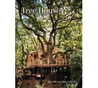 Tree houses: escape to the canopy (Escape to Nature)