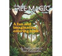 Tree Magic: A Relaxing Coloring Adventure Through Majestic Forests, Ancient Trees, and Beautiful Woodland Landscapes (Color Magic)