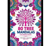 Tree Mandala Coloring Book for Adults: 80 Beautiful Nature-Inspired Designs for Stress Relief, Relaxation, and Mindfulness