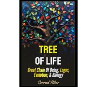 Tree Of Life: Great Chain Of Being, Logos, Evolution, & Biology (Redpilled Wisdom (satire))
