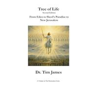 Tree of Life, Second Edition: Symbol of God's Spirit in Eden, Paradise, and the New Jerusalem (The Restoration Series)