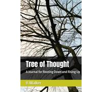 Tree of Thought: A Journal for Rooting Down and Rising Up