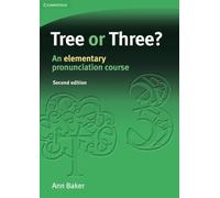 Tree or Three? Second edition: An Elementary Pronunciation Course (SIN COLECCION)