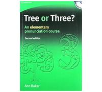 Tree or Three? Student's Book and Audio CD: An Elementary Pronunciation Course (SIN COLECCION)
