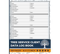 Tree Service Client Data Log Book: Tree Surgeons & Arboriculturist Record Logbook | Customer Information Arborist service Tracking Journal | 200 Forms