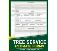 Tree Service Estimate Forms: Estimating Sheets for Tree Removal, Pruning and Trimming | 120 Pages.