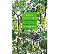 Tree Stories: How trees plant our world and connect our lives