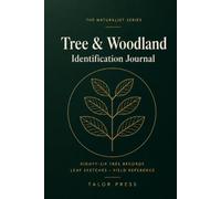 Tree & Woodland Identification Journal: A Nature Notebook with 86 Tree Records, Leaf Sketch Pages, Seasonal Notes and Complete Identification Reference