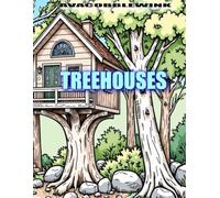 Treehouses: Magical Baumhaus Coloring Adventure, über 50 Designs zum Ausmalen, Relaxen & Verschenken
