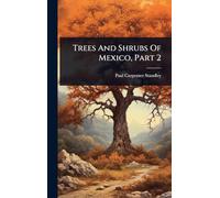 Trees And Shrubs Of Mexico, Part 2
