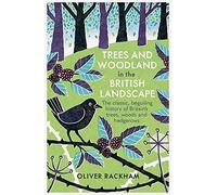 Trees and Woodland in the British Landscape