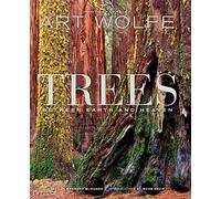 Trees: Between Heaven and Earth: Photographs by Art Wolfe