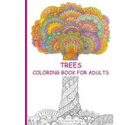 Trees Coloring Book for Adults: Reconnect with nature through 43 peaceful tree designs · 90 pages · Each design is printed on a separate page to prevent bleed-through