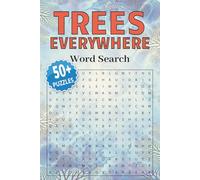 Trees Everywhere Word Search Puzzle Book: Puzzles with Easy To Read Print about Evergreens, Shrubs, Conifers and More | 6x9 inches, 110 pages | 50+ Games … Gifts for Vacations, Holidays and Relaxation