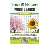 Trees & Flowers Word Search for Adults: 55 Easy-to-Read Puzzles with 660 Words Featuring Garden Blooms, Wildflowers & More | Fun and Relaxing Brain ... (Elz Zup Signature Word Searches Series)