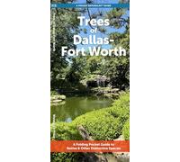 Trees of Dallas-Fort Worth: A Folding Pocket Guide to Native & Other Distinctive Species (Nature Observation North America)