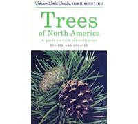 Trees of North America: A Field Guide to the Major Native and Introduced Species North of Mexico (Golden Field Guide Series)