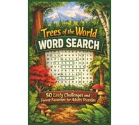 Trees of the World Word Search: 50 Leafy Challenges and Forest Favorites for Adults Puzzles (Word search books collection)
