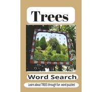 Trees of the World Word Search Puzzle Book: Global Forests, Tree Species, Nature Vocabulary, Ecology, and Environmental Learning Word Search ... 110 Pages for students and puzzle lovers.