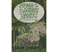 Trees of the World Word Search: Word Searches with Easy to Read Print about Trees around the World and more, 6x9 Inches, 110 pages, 50+ puzzles, fun for Vacations, Holidays, or Birthday Gifts