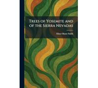 Trees of Yosemite and of the Sierra Nevadas