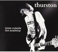 Trees Outside the Academy by Thurston Moore