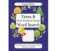 Trees & Their Botanical Names Word Search Puzzle Book Large Print: Get Excited About Learning Tree Names! Fun, Brain-Boosting Puzzles Featuring Oak, ... Puzzles | 12 Words per Puzzle | 660 Words!