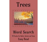 Trees Word Search Book: Word Searches with easy to read print about trees and nature, 6 X 9 inches, 100 pages, 50 puzzles Gift for holidays, vacations and free times.
