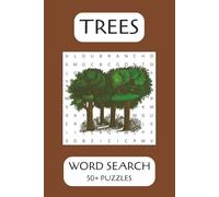 Trees Word Search Puzzle Book: Word Searches with Easy-to-Read Print | 50+ Fun Puzzles About Trees, Forests, Leaves & More | 6x9 Inches, 110 Pages - Perfect Gift for Nature Lovers, Travel & Relaxation